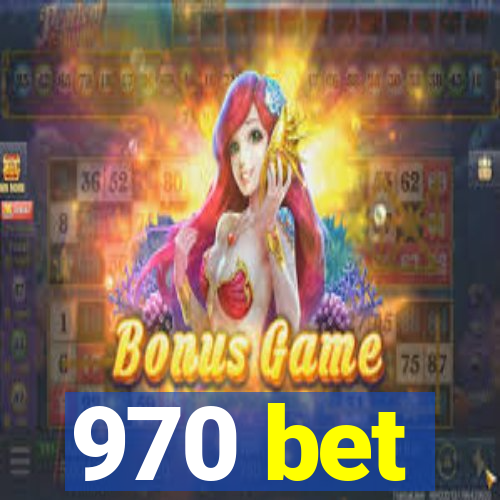 970 bet